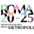 Roma 20-25. Nuovi cicli di vita per la metropoli