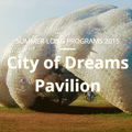 The City of Dreams 2016 Pavilion
