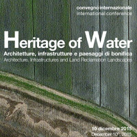 Heritage of  Water. Architetture, infrastrutture e paesaggi di bonifica