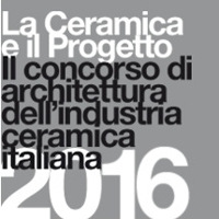La Ceramica e il Progetto. 2016 Conferenza di architettura e cerimonia di premiazione