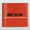 Mine the Gap