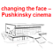 Changing the face: Pushkinsky cinema