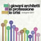 Giovani architetti, la professione, la crisi