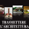 Trasmettere l'Architettura a Verbania