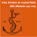 Una storia di carattere. Aldo Manuzio 1515-2015