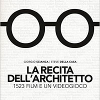 La recita dell'architetto. Il libro con 1523 film dove l'architetto è protagonista