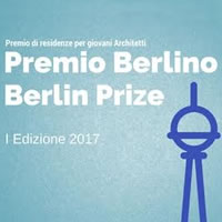 Premio Berlino: MiBACT e MAECI mettono a disposizione una residenza per giovani architetti nella capitale tedesca