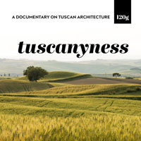 Tuscanyness: online il documentario sull'architettura toscana