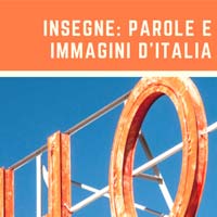 Insegne: parole e immagini d'Italia. La cultura delle insegne sul territorio italiano