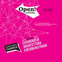 OPEN! Studi Aperti 2018. L'architettura in strada a Caserta