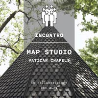 MAP Studio - Vatican Chapels. Incontro con i progettisti dell'Asplund Pavilion