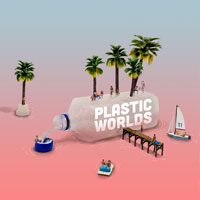 Plastic Worlds: creatività e immaginazione contro l'inquinamento da plastica