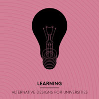 Learning - Alternative Designs for Universities. Nuove tipologie per le università del domani
