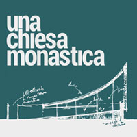 Una chiesa monastica. L'architettura che partecipa al rito