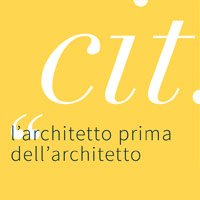 cit. - l'architetto prima dell'architetto: quattro progettisti raccontano la professione