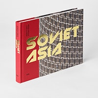 Soviet Asia. Il modernismo sovietico in Asia nelle fotografie di Roberto Conte e Stefano Perego