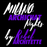 Archichat Night / Architette a Milano: 5 progettiste milanesi a confronto