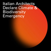 Italian Architecs Declare Climate and Biodiversity Emergency. Gli architetti si mobilitano per fronteggiare la crisi climatica