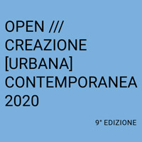 Open /// Creazione [urbana] contemporanea 2020. Sostegno a progetti artistici sullo spazio pubblico