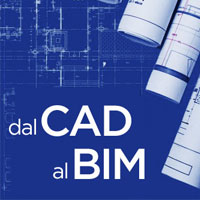 Passaggio dal CAD al BIM. Un seminario gratuito a Firenze per capire come compierlo al meglio