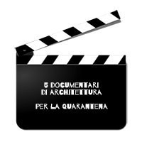 5 documentari di architettura [gratuiti] da vedere sul divano per combattere la noia #iorestoacasa