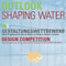Outlook- Shaping Water