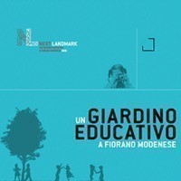 Next Landmark 2020. Un giardino educativo a Fiorano Modenese