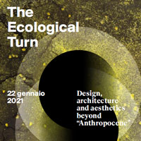 The Ecological Turn - Antropocene, il ruolo dell'architettura e del design