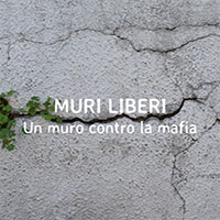 Muri liberi. Un muro contro la mafia a Canicattì
