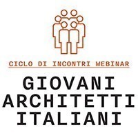 Giovani Architetti Italiani. Francesco Dal Co dialoga con una nuova generazione di progettisti
