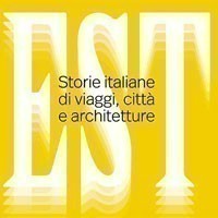 EST. Storie italiane di viaggi, città e architetture. I progetti di RPBW, AMDL Circle, Fuksas, Archea, Piuarch e MCArchitects