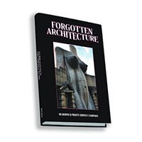 Forgotten Architecture, da gruppo Facebook a libro raccolta delle architetture dimenticate