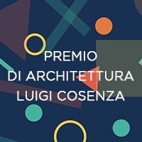 Premio di Architettura Under 40 Luigi Cosenza