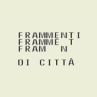 Frammenti di città. Conferenza di Guidotti architetti