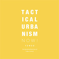 Tactical Urbanism NOW! 2023