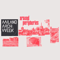 3, 2, 1... al via la Milano Arch Week 2023! Scopri il programma di "Around Peripheries"