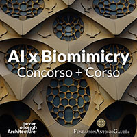 Nea e Fondazione Antonio Gaudí invitano a progettare un'architettura che integri principi biomimetici e intelligenza artificiale