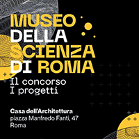 Museo della Scienza di Roma: un convegno e una mostra per raccontare il concorso insieme a vincitori, finalisti e giuria