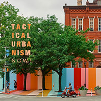 Tactical Urbanism NOW! 2024 • Spazi pubblici e inclusivi con le tecniche di urbanismo tattico