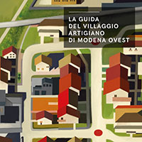Dall'archivio Cesare Leonardi al Villaggio Artigiano di Modena Ovest