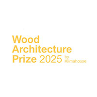 Wood Architecture Prize 2025 by Klimahouse