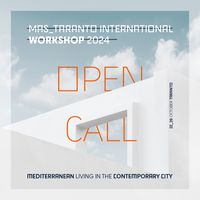 MAS_Taranto International Workshop 2024: l'abitare mediterraneo