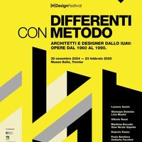 Differenti con Metodo. Dallo Iuav a Treviso. Architetti e designer dal 1960 al 1990