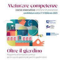 Oltre il giardino. Maturare competenze sui temi dei parchi e giardini storici | II edizione