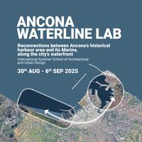 Riconnettere Ancona al suo mare: una summer school per docenti e studenti di architettura