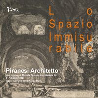 Piranesi architetto: lo spazio immisurabile