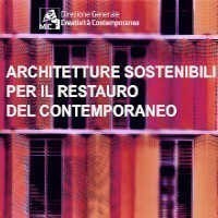 Architetture sostenibili X: il secondo bando Mic finanzia ricerche sul restauro di architetture contemporanee
