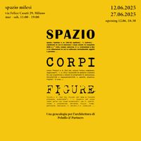 Spazio, Corpi, Figure _ Peluffo&Partners. In mostra a Milano 30 anni di ricerca progettuale