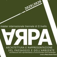 Master ARPA - Architettura e Rappresentazione del Paesaggio e dell'Ambiente