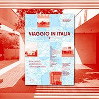 Viaggio in Italia 2 · La giovane architettura contemporanea fuori dalle consuete rotte